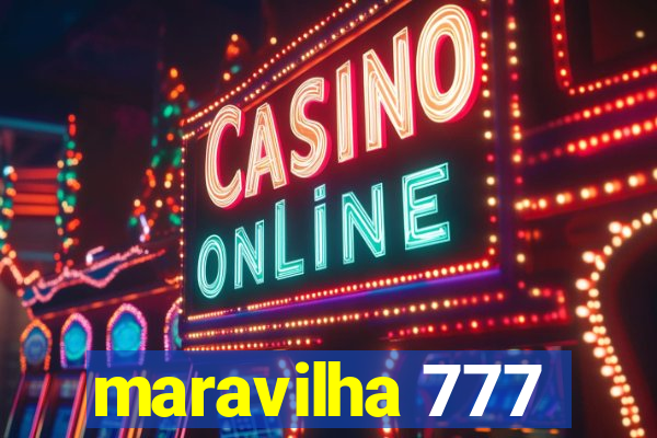 maravilha 777